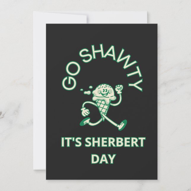 Go Shawty, It's Sherbert Day Invitation (Front)