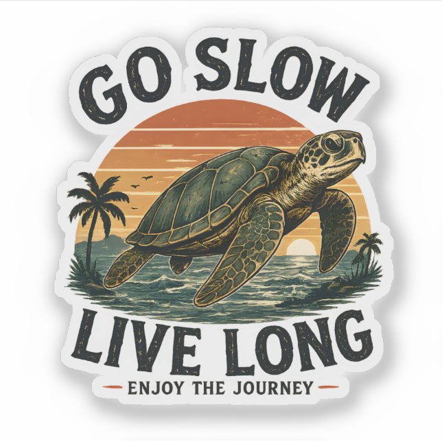 Go Slow Live Long Sea Turtle Sunset Motivation Sticker (Front)