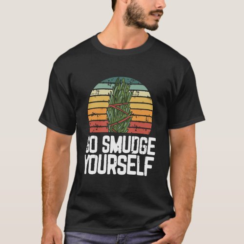 Go Smudge Yourself Retro Sunset Vintage Sage T_Shirt