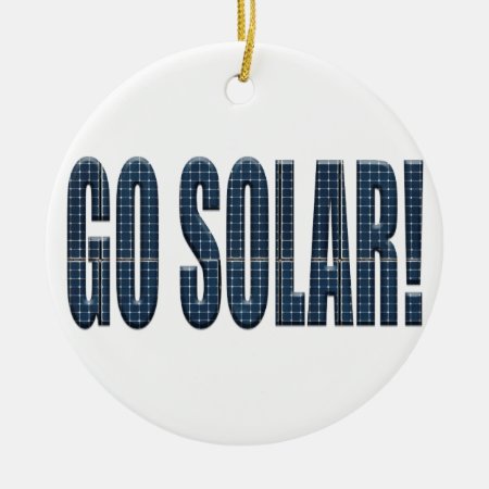 "go Solar!" Ceramic Ornament