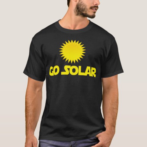 Go Solar Power T_Shirt