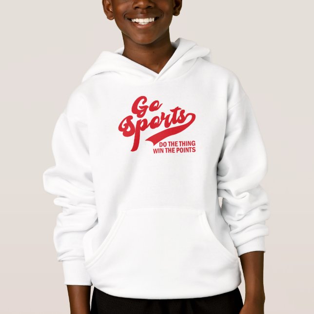 Go Sports Do The Thing Win The Points soprt lover Hoodie (Front)
