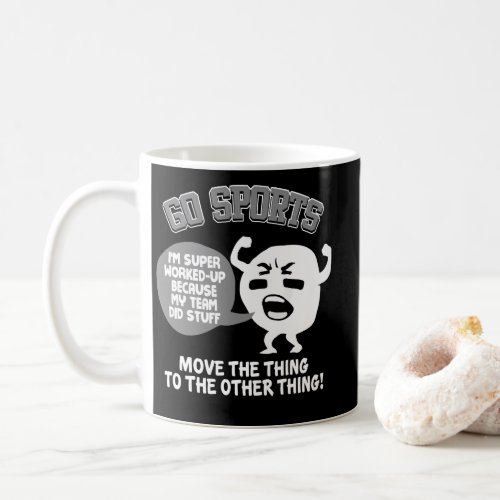 GO SPORTS Move The Thing To The Other Thing Coffee Mug