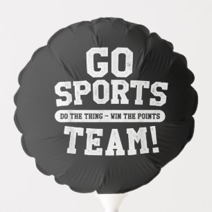 Go Sports Team! Funny Sports Balloon