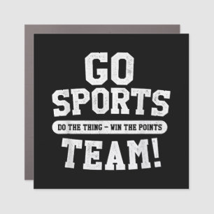 Go Sports Team! Funny Sports Car Magnet