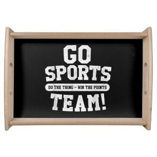 Go Sports Team! Funny Sports Serving Tray