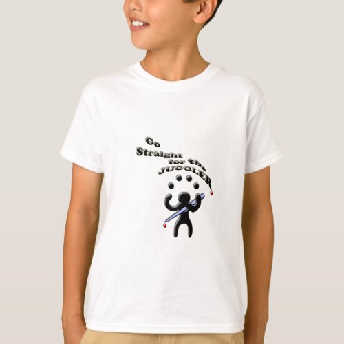 go straight for the juggler T_Shirt