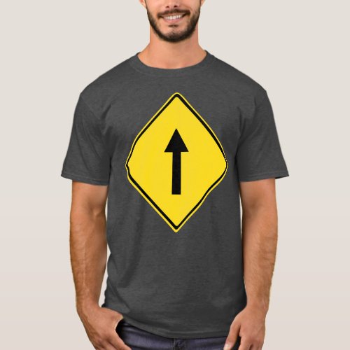 Go Straight Warning Sign T_Shirt