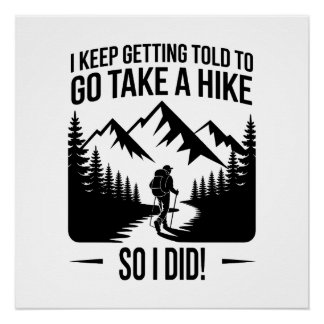 Go Take a Hike – Funny Hiking Quote Poster