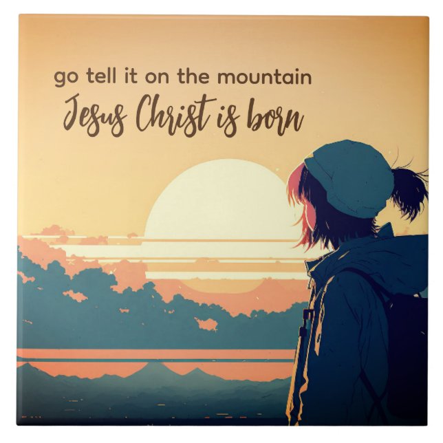 Go Tell it on the Mountain Jesus Christ is Born Ceramic Tile (Front)
