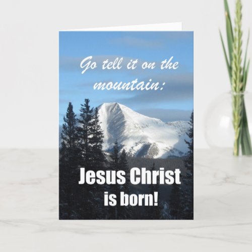 Go tell it on the Mountain Jesus Christ is born Holiday Card