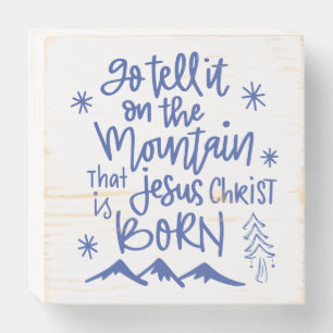 Go Tell It On The Mountain Wooden Box Sign