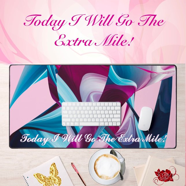 Go The Extra Mile! Motivational Inspired Abstract  Desk Mat (Creator Uploaded)