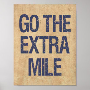 Go the Extra Mile motivational quote Poster