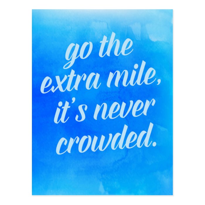 go-the-extra-mile-quote-postcard-zazzle