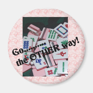 "Go the other way" mah jongg stuff Magnet