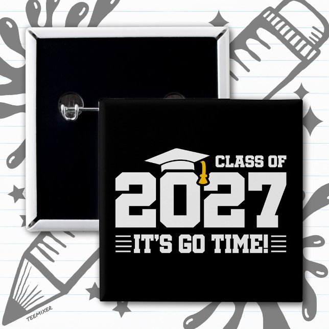 Go Time Graduation Quote Senior Class of 2027 Button (Creator Uploaded)
