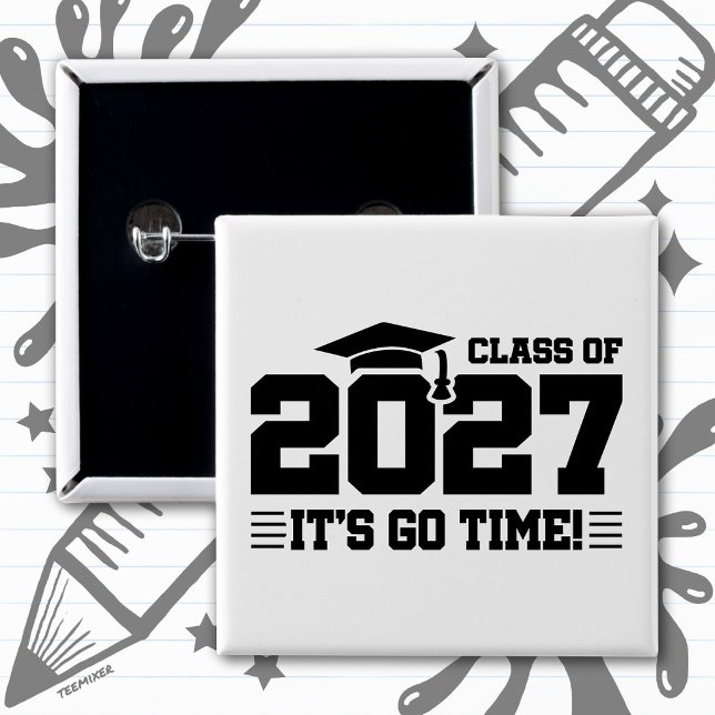 Go Time Graduation Year Senior Class of 2027 Button (Creator Uploaded)