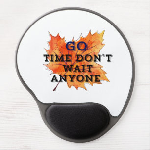 Go Time – Motivational Quote Design for the Fearle Gel Mouse Pad
