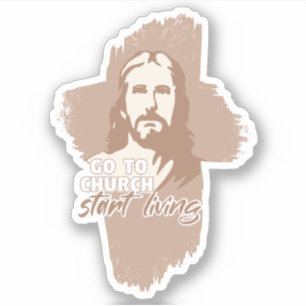 Go To Church...! Jesus Christ. Christian Preacher Sticker