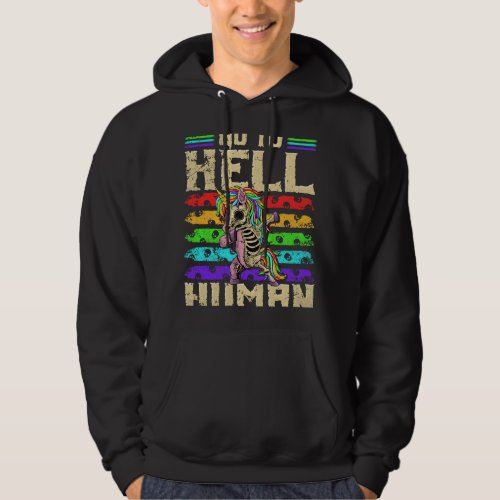 Go To Hell Human LGBTQ Unicorn Skeleton Halloween Hoodie