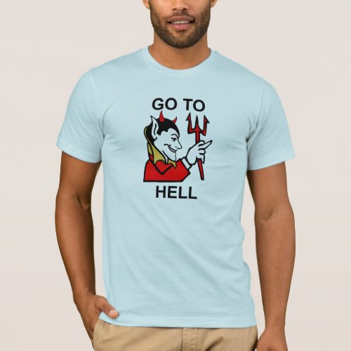 Go to Hell T_Shirt