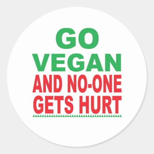Go Vegan And No_One Gets Hurt Vegan  Classic Round Sticker