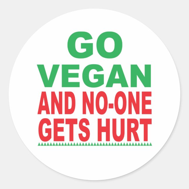 Go Vegan And No-One Gets Hurt, Vegan  Classic Round Sticker (Front)