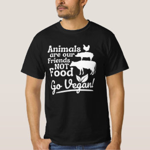 Go Vegan Animals are our Friends Not Food Funny Ve T-Shirt