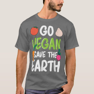 Go Vegan Save The Planet Veganism Life Funny Veget T-Shirt