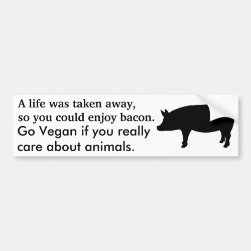 Go vegan to save lives bumper sticker
