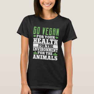 Go Vegan Vegetarian Plant Based Anti Meat Health L T-Shirt