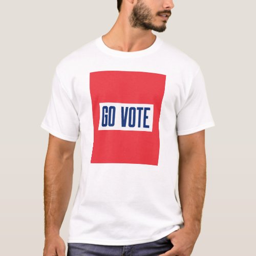 GO VOTE T_Shirt