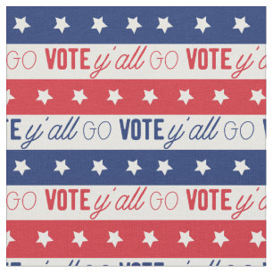 Go Vote Y'all voter pattern Fabric