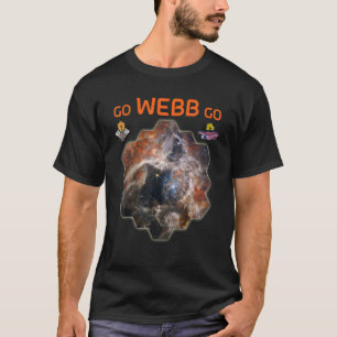GO  WEBB  GO  Webb Space Telescope New Tarantula N T-Shirt
