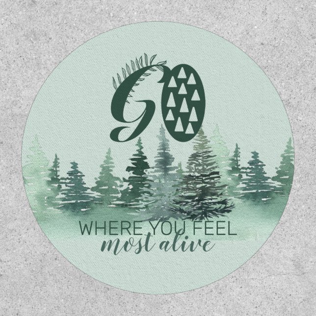 Go Where You Feel Most Alive Forest Adventure Patch (Front)