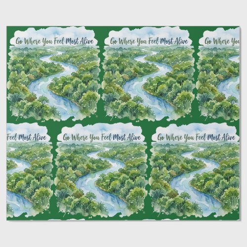 Go Where You Feel Most Alive Nature Illustration Wrapping Paper