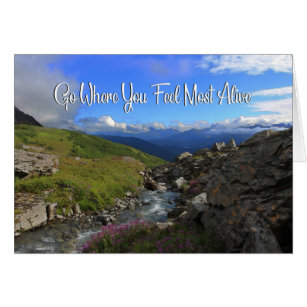 Go Where You Feel Most Alive Gifts & Merchandise for Sale