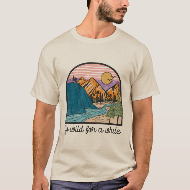 Go Wild for A While Adventure T-shirt (Front)