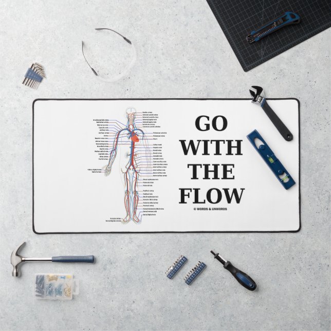 Go With The Flow Circulatory System Advice Humor Desk Mat (Workstation)