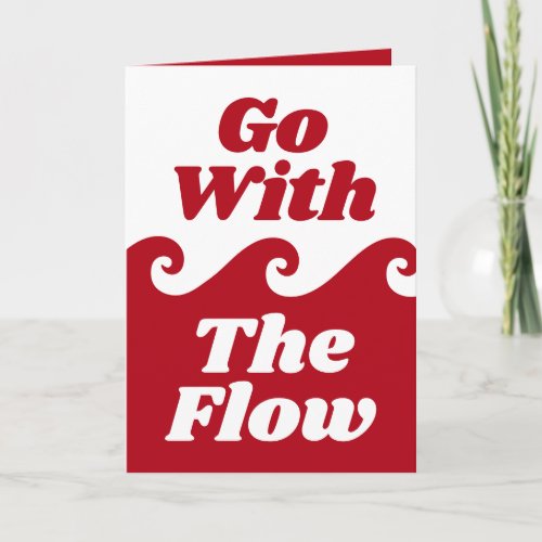 Go with The Flow Red White Funny First Period Card