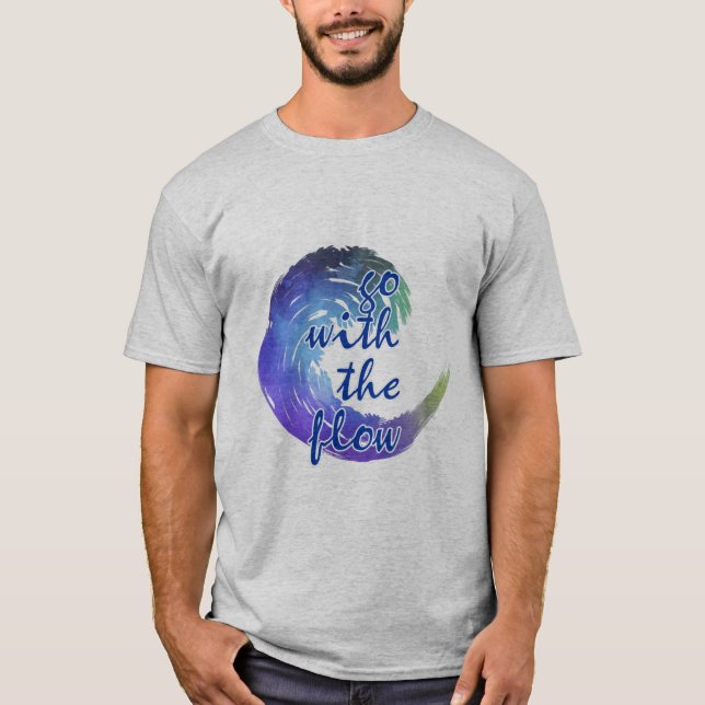 go with the flow T-Shirt (Front)