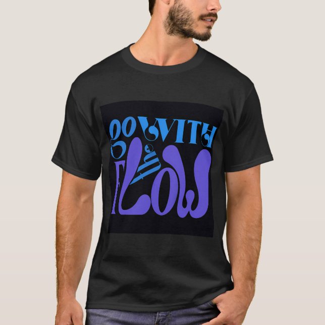 Go with the flow T-Shirt (Front)