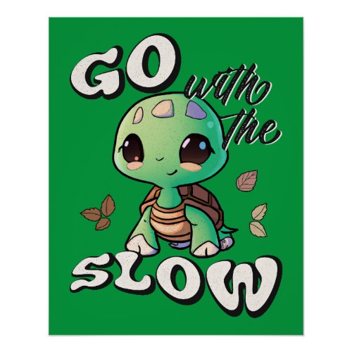 Go with the slow poster