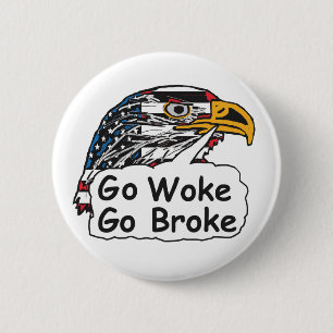 Go Woke Go Broke Button