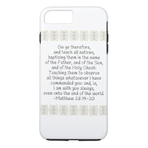 Go Ye Therefore and Teach All Nations iPhone 8 Plus7 Plus Case