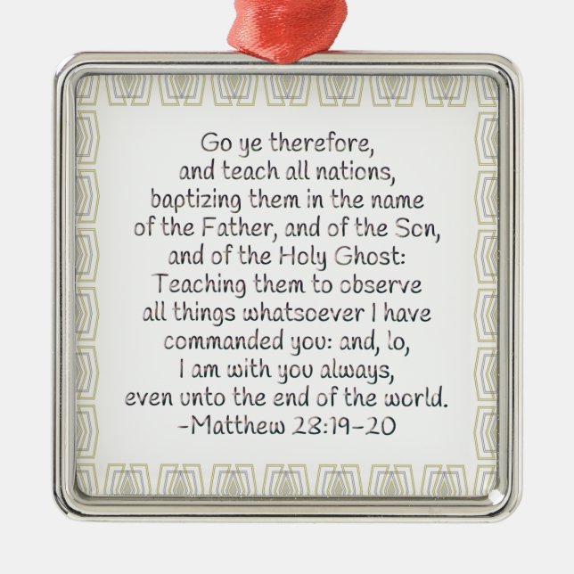 Go Ye Therefore and Teach All Nations Metal Ornament (Front)