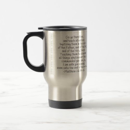 Go Ye Therefore and Teach All Nations Travel Mug