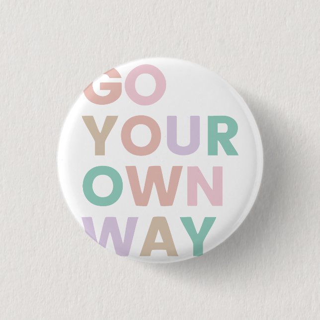 Go Your Own Way Button (Front)