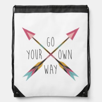 "go Your Own Way" Drawstring Bag by BohemianGypsyJane at Zazzle